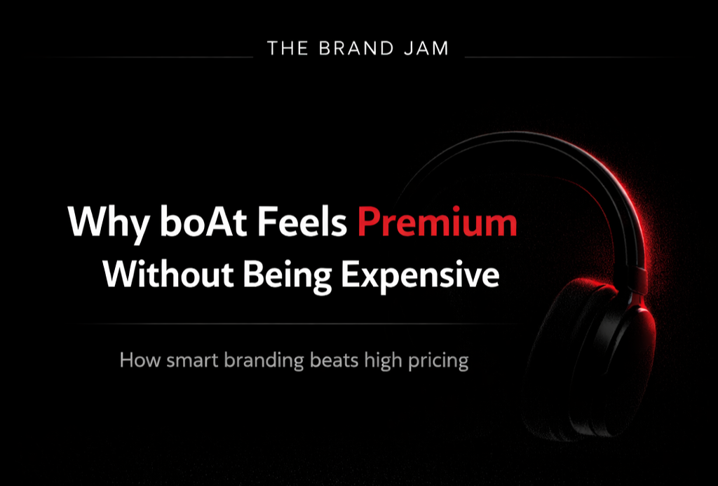 Why boAt Feels Premium Without Being Expensive